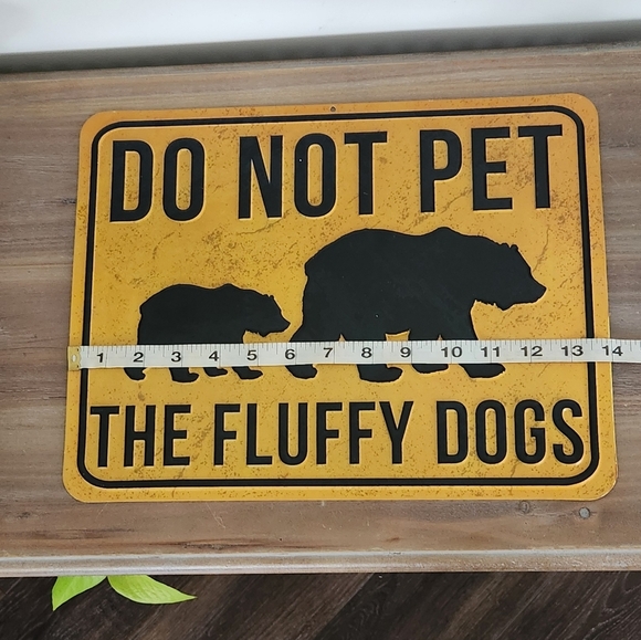 🐾 Hobby Lobby “Do Not Pet The Fluffy Dogs” Metal Sign – Rustic 14x11”, Preowned - Picture 8 of 9